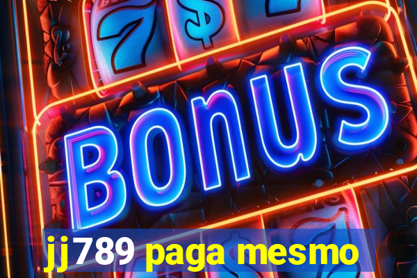 jj789 paga mesmo